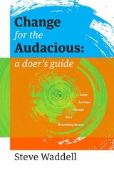 Change for the Audacious - Steve John Waddell