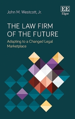 The Law Firm of the Future - John M. Westcott