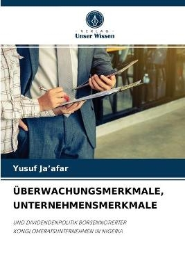 Überwachungsmerkmale, Unternehmensmerkmale - Yusuf Ja'afar