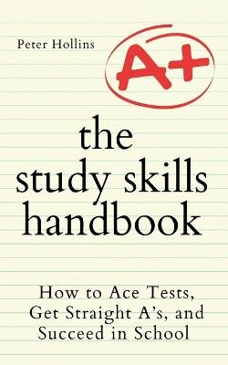The Study Skills Handbook - Peter Hollins