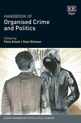 Handbook of Organised Crime and Politics - 