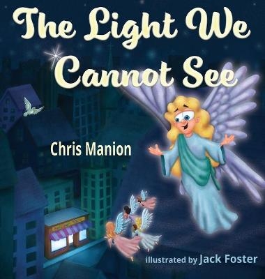 The Light We Cannot See - Chris Manion