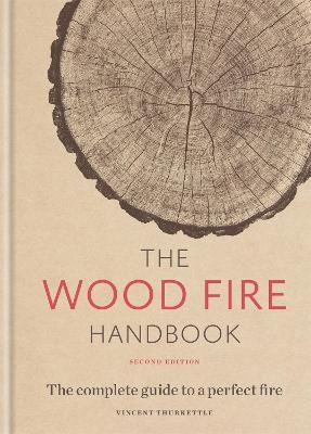 The Wood Fire Handbook - Vincent Thurkettle