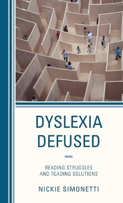 Dyslexia Defused - Nickie Simonetti