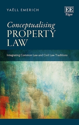 Conceptualising Property Law - Yaëll Emerich