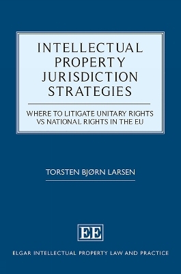 Intellectual Property Jurisdiction Strategies - Torsten B. Larsen
