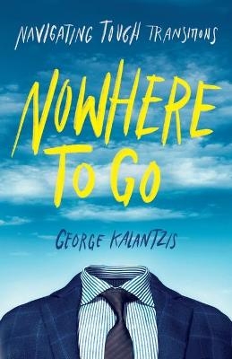 Nowhere to Go - George Kalantzis