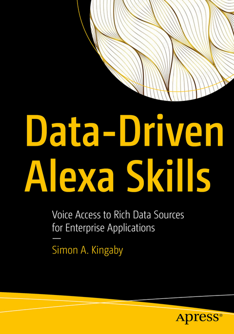 Data-Driven Alexa Skills - Simon A. Kingaby