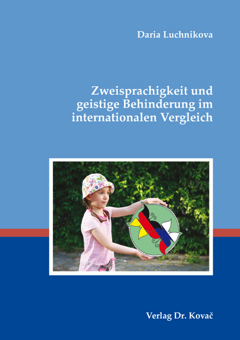 Zweisprachigkeit und geistige Behinderung im internationalen Vergleich - Daria Luchnikova