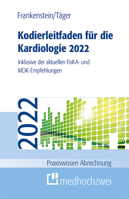 Kodierleitfaden für die Kardiologie 2022 - Lutz Frankenstein, Tobias Täger