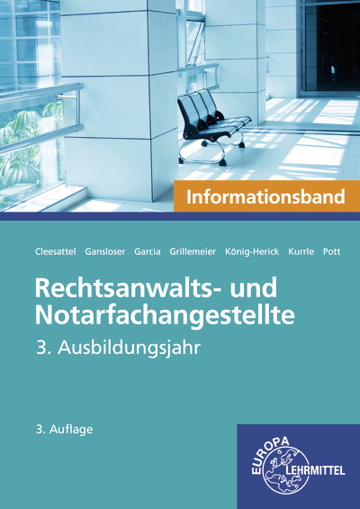 Rechtsanwalts- und Notarfachangestellte, Informationsband - Elvira Pott, Birgit Kurrle, Annette König-Herick, Joachim Gansloser, Thomas Cleesattel, Ulrike Garcia, Sandra Grillemeier