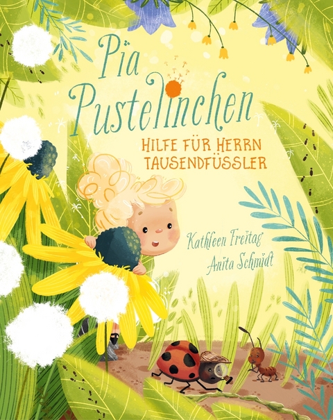 Pia Pustelinchen - Hilfe für Herrn Tausendfüßler - Kathleen Freitag