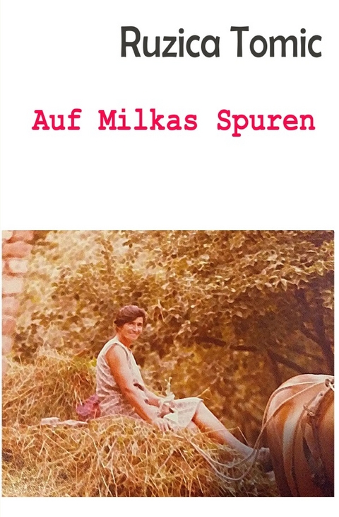 Auf Milkas Spuren - Ruzica Tomic