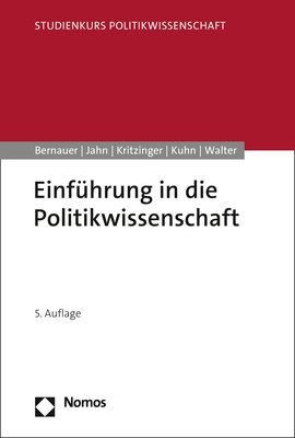 Einführung in die Politikwissenschaft - Thomas Bernauer; Detlef Jahn; Sylvia Kritzinger; Patrick M. Kuhn; Stefanie Walter