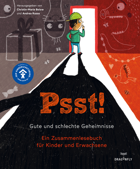 Psst! Gute und schlechte Geheimnisse. Ein Zusammenlesebuch für Kinder und Erwachsene. Begleitet vom Kinderschutzbund - Christin-Marie Below, Andrea Russo, Isabel Abedi, Anastasia Braun, Zoran Drvenkar, Antje Herden, Ute Krause, Jutta Richter, Deniz Selek, Antje Szillat, Stefanie Taschinski, Frantz Wittkamp, Christian Scheer