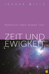 Zeit und Ewigkeit - Joshua Mills