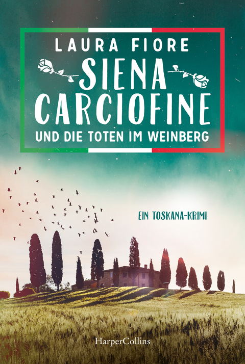 Siena Carciofine und die Toten im Weinberg - Laura Fiore