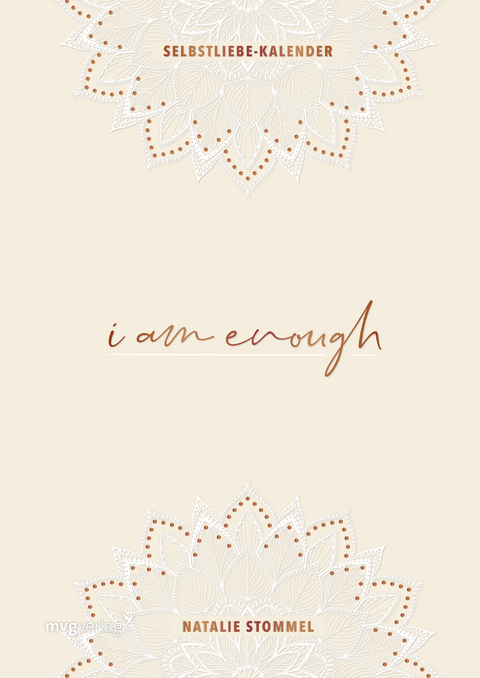 »I am enough« – Mein Selbstliebe-Kalender - Natalie Stommel