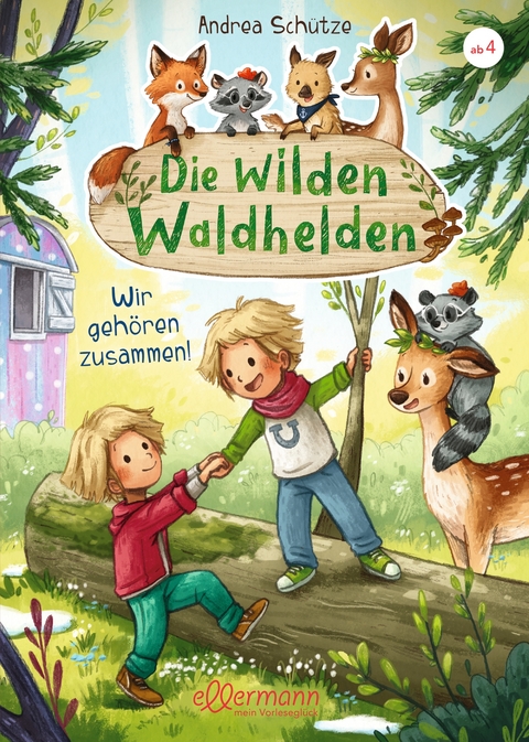 Die wilden Waldhelden. Wir gehören zusammen! - Andrea Schütze