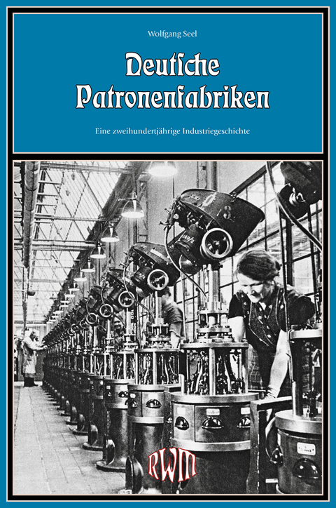 Deutsche Patronenfabriken - Wolfgang Seel
