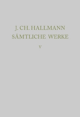 Johann Ch. Hallmann: Sämtliche Werke / Adlersflügel, Ehren-Stern, Leopoldus, Hochzeits- und Glückwunschgedichte - 