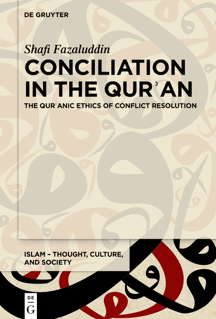 Conciliation in the Qurʾan - Shafi Fazaluddin