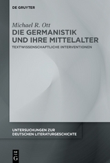 Die Germanistik und ihre Mittelalter - Michael R. Ott