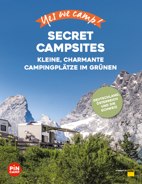 Yes we camp! Secret Campsites - Marion Hahnfeldt, Elisa Model, Gerd Blank