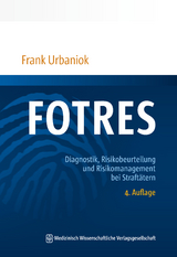 FOTRES - Forensisches Operationalisiertes Therapie-Risiko-Evaluations-System - Frank Urbaniok