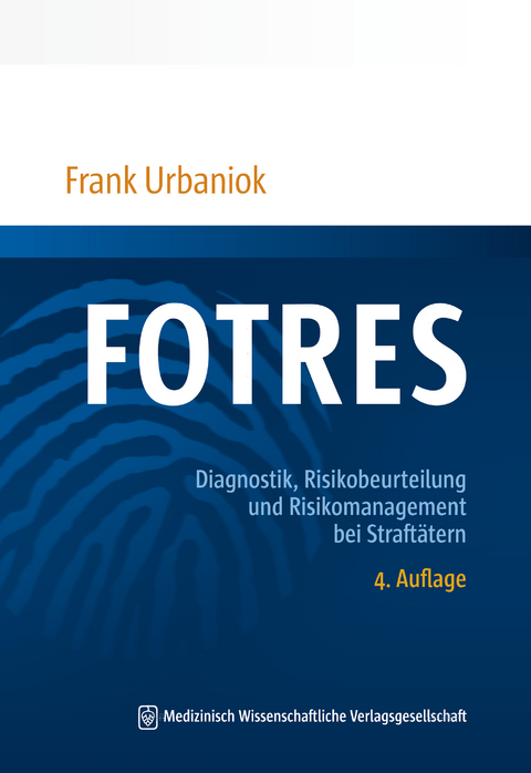 FOTRES - Forensisches Operationalisiertes Therapie-Risiko-Evaluations-System - Frank Urbaniok