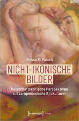 Nicht-ikonische Bilder - Alessa K. Paluch