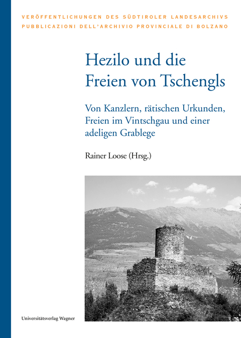 Hezilo und die Freien von Tschengls - 