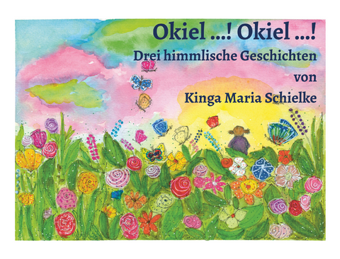 Okiel...! Okiel...! - Kinga Maria Schielke