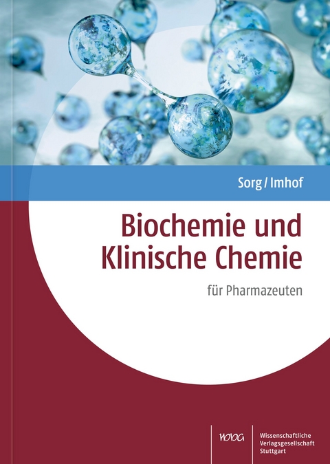 Biochemie und Klinische Chemie - Bernd Sorg, Diana Imhof