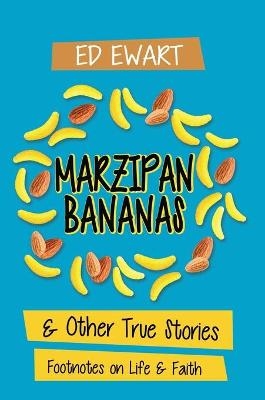 Marzipan Bananas - Ed Ewart