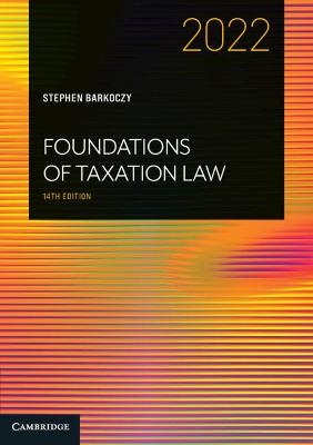 Foundations of Taxation Law 2022 - Stephen Barkoczy