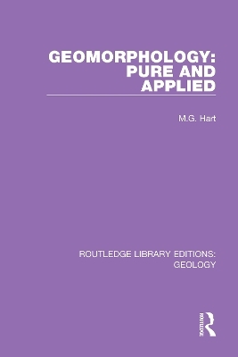 Geomorphology: Pure and Applied - M.G. Hart