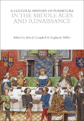 A Cultural History of Furniture in the Middle Ages and Renaissance - 