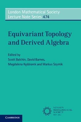 Equivariant Topology and Derived Algebra - 