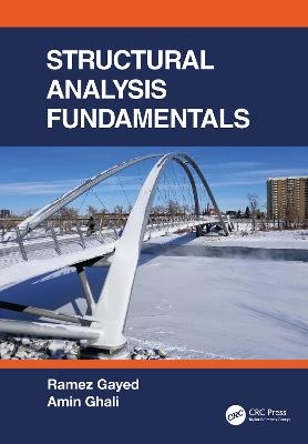 Structural Analysis Fundamentals - Ramez Gayed, Amin Ghali