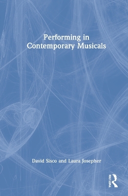 Performing in Contemporary Musicals - David Sisco, Laura Josepher