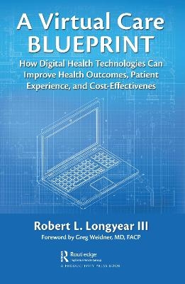 A Virtual Care Blueprint - Robert Longyear