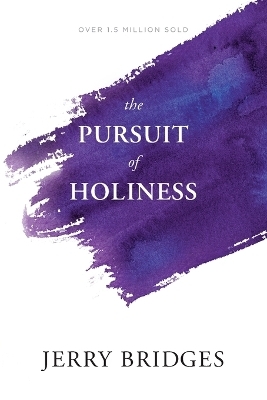 The Pursuit of Holiness - Jerry Bridges