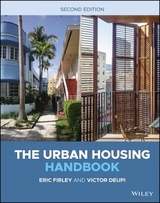 The Urban Housing Handbook - Firley, Eric; Deupi, Victor