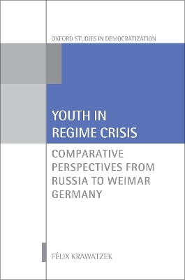 Youth in Regime Crisis - Félix Krawatzek