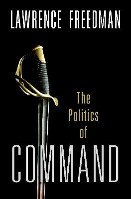 Command -  Lawrence Freedman