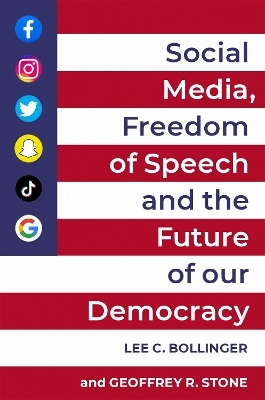 Social Media, Freedom of Speech, and the Future of our Democracy - 