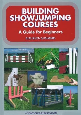 Building Showjumping Courses - Maureen Summers