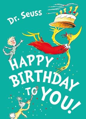 Happy Birthday to You! - Dr. Seuss