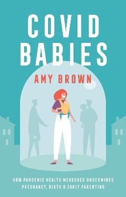 Covid Babies - Amy Brown
